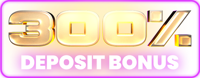 deposit bonus 300%